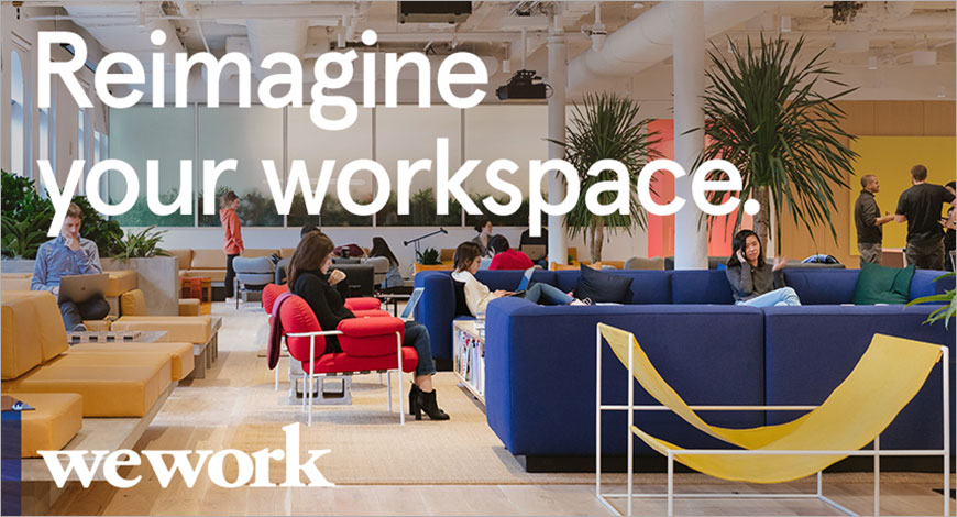 Reimagine Your Workspace: WeWork is disrupting the traditional workspace with its new campaign