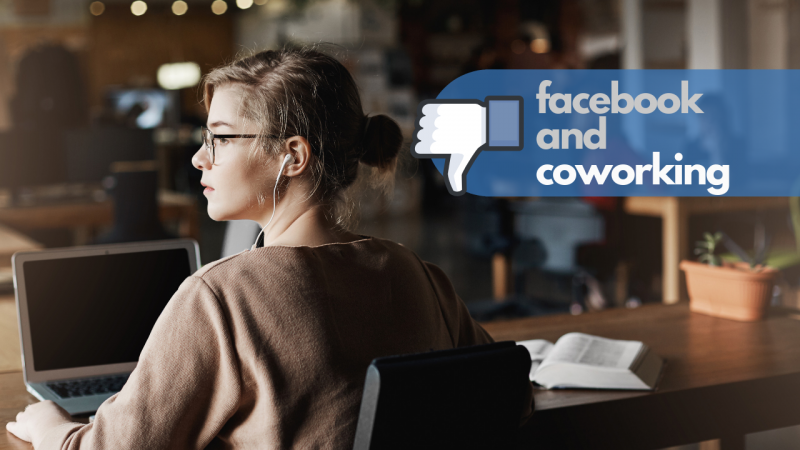 Why You Shouldn’t Use Facebook To Build Your Coworking Community
