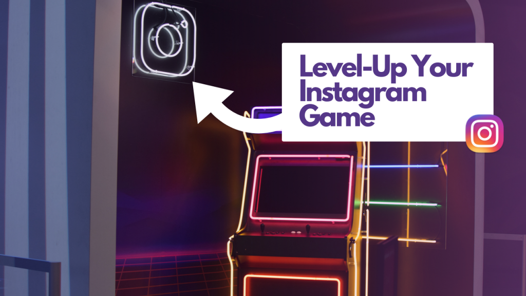 Ways To Level-Up Your Instagram Marketing Techniques